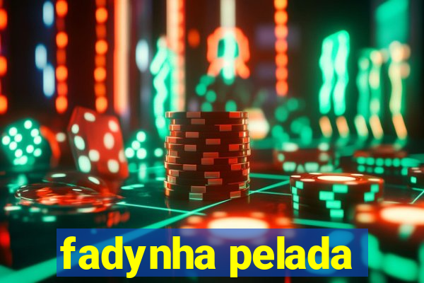 fadynha pelada